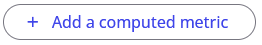 create_computed_metric_button